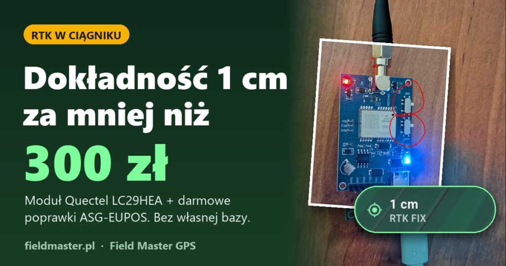 Tanie RTK do ciągnika za mniej niż 300 zł – dokładność 1 cm